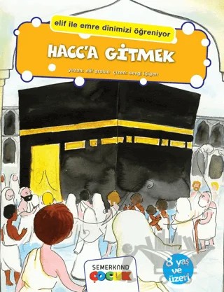 Hacc’a Gitmek – Elif Arslan – Semerkand Çocuk Yayınları kitap kapağı