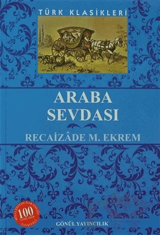 Araba Sevdası – Recaizade Mahmut Ekrem – Gönül Yayıncılık kitap kapağı