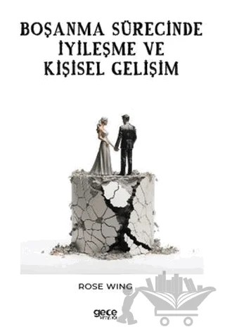 Boşanma Sürecinde İyileşme ve Kişisel Gelişim – Rose Wing – Gece Kitaplığı kitap kapağı
