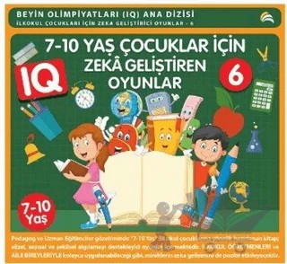 7-10 Yaş Çocuklar İçin IQ Zeka Geliştiren Oyunlar 6 – Kolektif – Ekinoks Yayın Grubu kitap kapağı