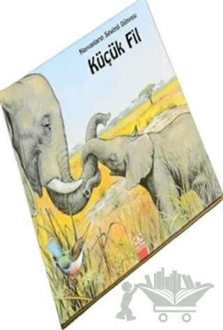 Hayvanların Sevimli Dünyası Küçük Fil – Kolektif – Altın Kitaplar kitap kapağı