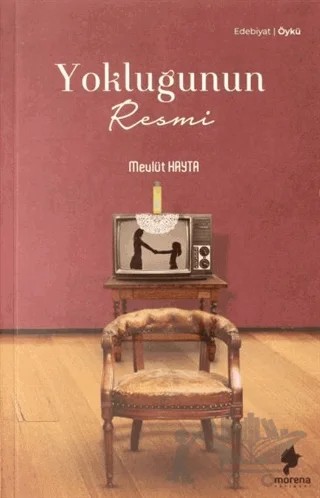 Yokluğunun Resmi – Mevlüt Hayta – Morena Yayınevi kitap kapağı