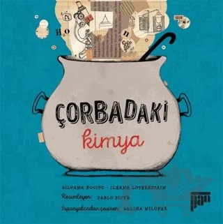 Çorbadaki Kimya – Ileana Lotersztain, Silvana Fucito – Pan Yayıncılık kitap kapağı