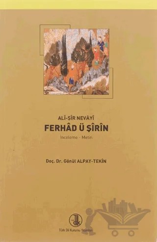 Ferhad ü Şirin – Ali Şir Nevayi – Türk Dil Kurumu Yayınları kitap kapağı