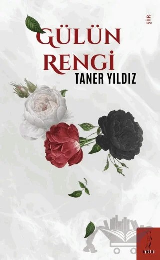 Gülün Rengi – Taner Yıldız – Şyk Kitap kitap kapağı