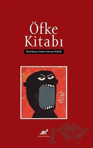 Öfke Kitabı – Emine Gürsoy Naskalı – Paradigma Akademi Yayınları kitap kapağı