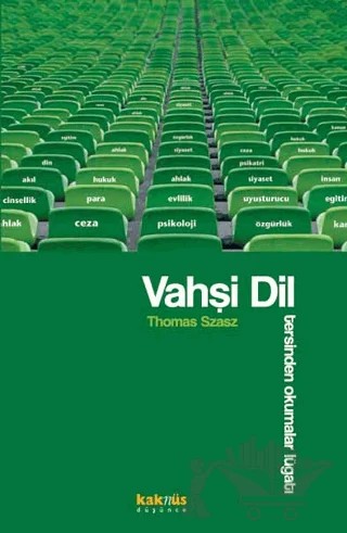 Vahşi Dil – Thomas Szasz – Kaknüs Yayınları kitap kapağı