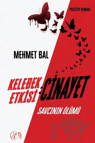 Kelebek Etkisi: Cinayet Savcının Ölümü – Mehmet Bal – Elvan Yayıncılık kitap kapağı