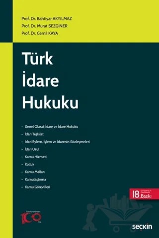 Türk İdare Hukuku – Bahtiyar Akyılmaz, Murat Sezginer, Cemil Kaya – Seçkin Yayıncılık kitap kapağı