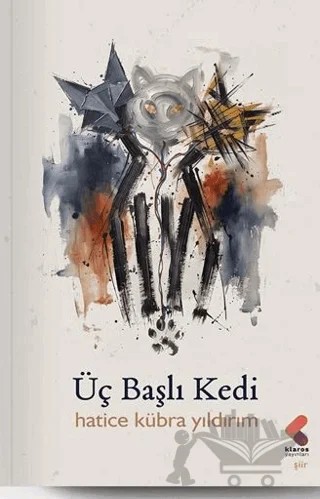 Üç Başlı Kedi – Hatice Kübra Yıldırım – Klaros Yayınları kitap kapağı