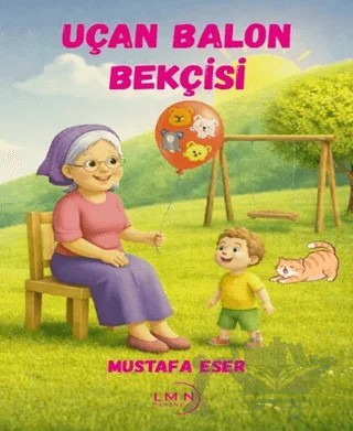 Uçan Balon Bekçisi – Mustafa Eser – Liman Yayınevi kitap kapağı
