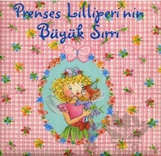 Prenses Lilliperi’nin Büyük Sırrı – Monika Finsterbusch – Büyülü Fener Yayınları kitap kapağı