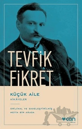 Küçük Aile – Tevfik Fikret – Can Yayınları kitap kapağı
