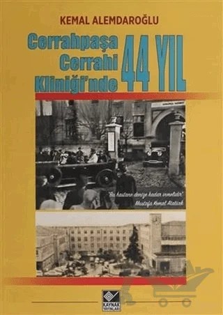 Cerrahpaşa Cerrahi Kliniği'nde 44 Yıl – Kemal Alemdaroğlu – Kaynak Yayınları kitap kapağı
