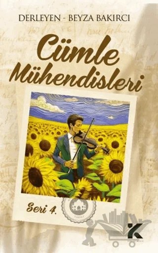 Cümle Mühendisleri - 4 – Beyza Bakırcı – Kiba Yayımcılık kitap kapağı