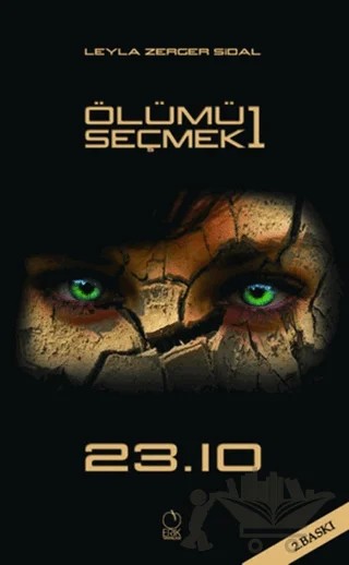 Ölümü Seçmek 1 – Leyla Zerger Sidal – Erik Yayınları kitap kapağı