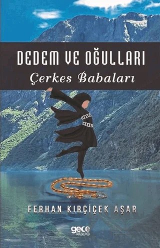Dedem ve Oğulları – Ferhan Kırçiçek Aşar – Gece Kitaplığı kitap kapağı