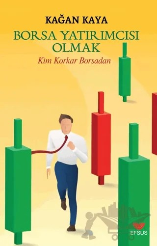 Borsa Yatırımcısı Olmak – Kağan Kaya – Efsus Yayınları kitap kapağı
