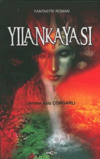 Yılankayası – Ahmet Aziz Çongarlı – Akçağ Yayınları kitap kapağı