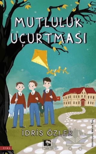 Mutluluk Uçurtması – İdris Özler – Çınaraltı Yayınları kitap kapağı