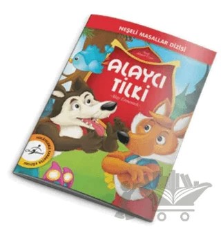 Neşeli Masallar Dizisi - Alaycı Tilki – Seyit Ahmet Uzun – Çocuk Gezegeni kitap kapağı
