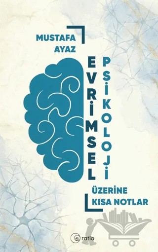 Evrimsel Psikoloji – Mustafa Ayaz – Ratio Yayınevi kitap kapağı