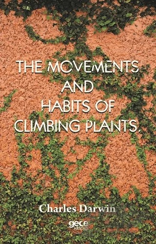 The Movements And Habits Of Climbing Plants – Charles Darwin – Gece Kitaplığı kitap kapağı