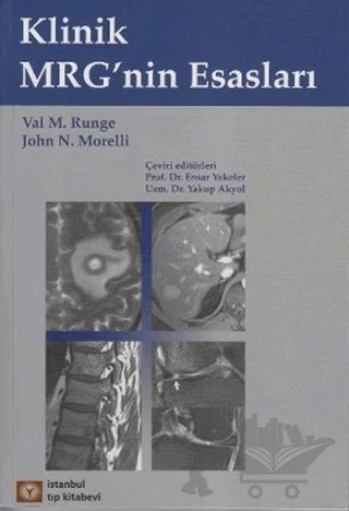 Klinik MRG’nin Esasları – John N. Morelli, Val M. Runge – İstanbul Tıp Kitabevi kitap kapağı