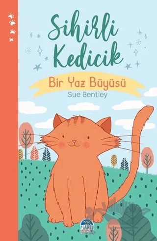 Sihirli Kedicik - Sihirli Hayvanlar – Sue Bentley – Martı Çocuk Yayınları kitap kapağı
