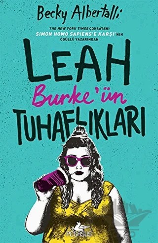 Leah Burke'ün Tuhaflıkları – Becky Albertalli – Pegasus Yayınları kitap kapağı