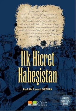 İlk Hicret Habeşistan – Levent Öztürk – Siyer Yayınları kitap kapağı