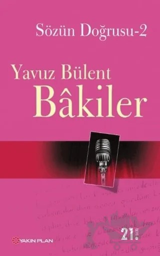 Sözün Doğrusu 2 – Yavuz Bülent Bakiler – Yakın Plan Yayınları kitap kapağı