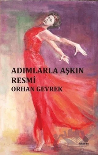 Adımlarla Aşkın Resmi – Orhan Gevrek – Klaros Yayınları kitap kapağı