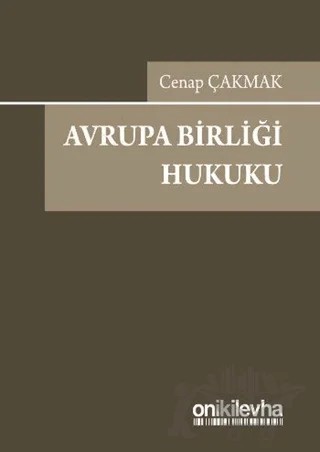 Avrupa Birliği Hukuku – Cenap Çakmak – On İki Levha Yayınları kitap kapağı