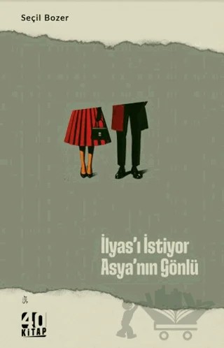İlyas’ı İstiyor Asya’nın Gönlü – Seçil Bozer – 40 Kitap kitap kapağı