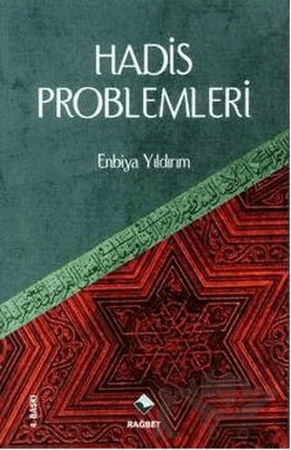 Hadis Problemleri – Enbiya Yıldırım – Rağbet Yayınları kitap kapağı