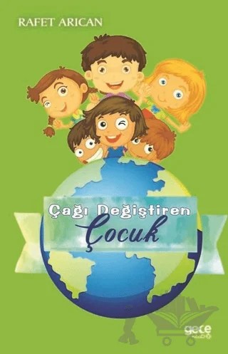 Çağı Değiştiren Çocuk – Rafet Arıcan – Gece Kitaplığı kitap kapağı