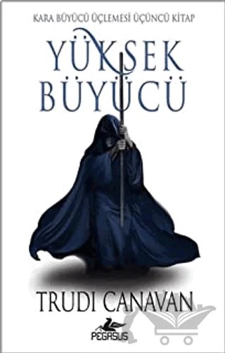 Yüksek Büyücü – Trudi Canavan – Pegasus Yayınları kitap kapağı