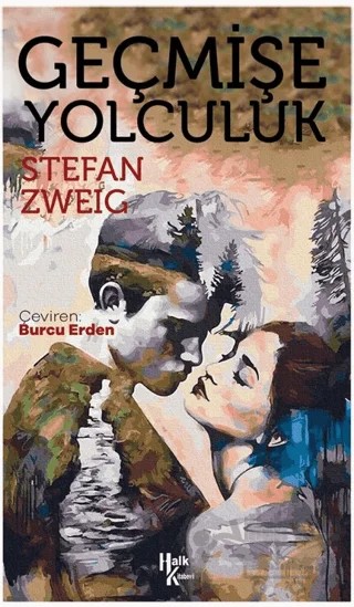 Geçmişe Yolculuk – Stefan Zweıg – Halk Kitabevi kitap kapağı