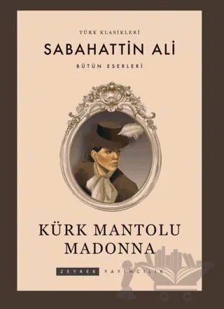 Kürk Mantolu Madonna – Sabahattin Ali – Zeyrek Yayıncılık kitap kapağı