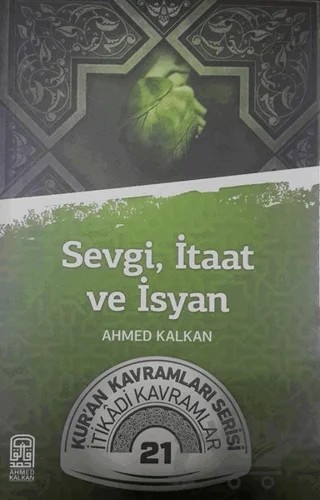 Sevgi, İtaat ve İsyan – Ahmed Kalkan – Kalemder Yayınları kitap kapağı