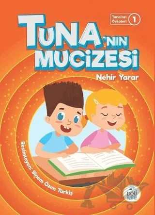 Tuna'nın Mucizesi – Nehir Yarar – Pötikare Yayıncılık kitap kapağı