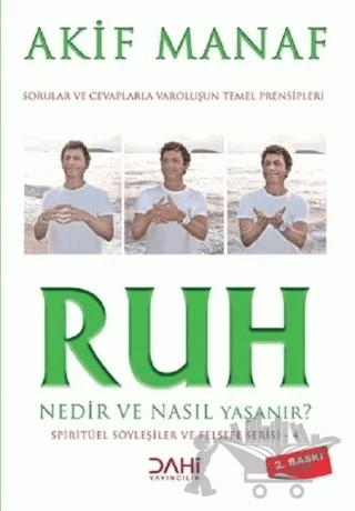 Ruh Nedir ve Nasıl Yaşanır? - Spiritüel Söyleşiler ve Felsefe Serisi 4 – Akif Manaf – Dahi Yayıncılık kitap kapağı