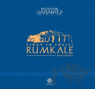 Fırat’ın İncisi Rumkale – Hasan Yelken – Gazi Kültür A.Ş. Yayınları kitap kapağı