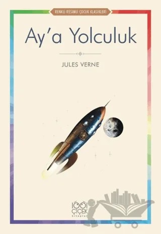 Ay’a Yolculuk – Jules Verne – 1001 Çiçek Kitaplar kitap kapağı