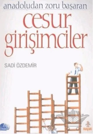 Cesur Girişimciler – Sadi Özdemir – Hayat Yayınları kitap kapağı