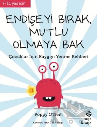 Endişeyi Bırak, Mutlu Olmaya Bak – Poppy O’Neill – Hep Kitap kitap kapağı