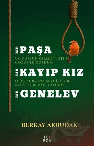 Bir Paşa Bir Kayıp Kız Bir Genelev – Berkay Akbudak – Toros Yayınları kitap kapağı