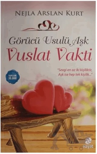 Görücü Usulü Aşk - Vuslat Vakti – Nejla Arslan Kurt – Hayat Yayınları kitap kapağı