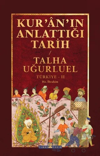 Kur'an'ın Anlattığı Tarih: Türkiye 2 – Talha Uğurluel – Timaş Tarih kitap kapağı